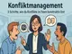 konfliktmanagement-3-schritte-wie-du-konflikte-im-team-konstruktiv-loest-1