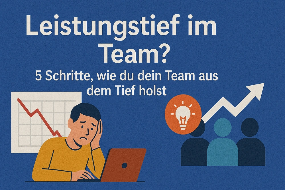 leistungstief-im-team-5-schritte-wie-du-dein-team-aus-dem-tief-holst