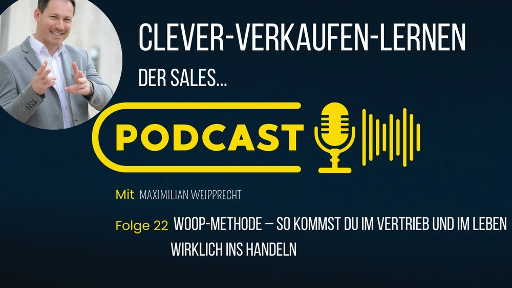 WOOP-Methode – So kommst du im Vertrieb und im Leben wirklich ins Handeln