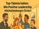 top-talente-halten-wie-positive-leadership-hoechstleistungen-foerdert-1
